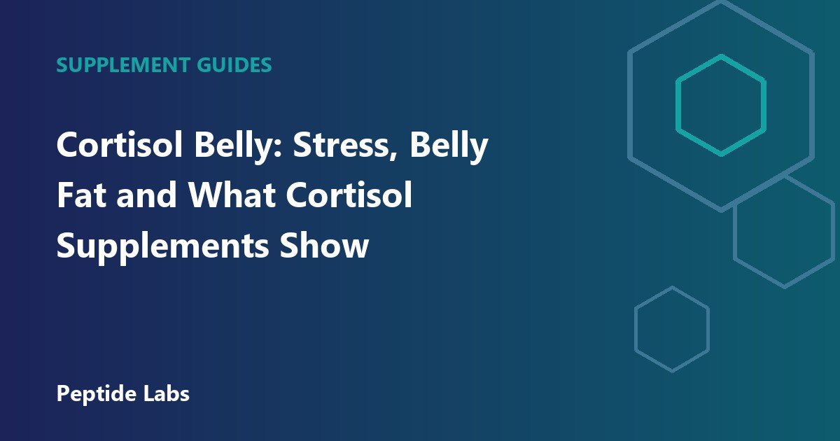 Cortisol Belly: Stress, Belly Fat and What Cortisol Supplements Show