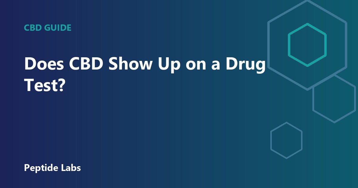 Does CBD Show Up on a Drug Test?