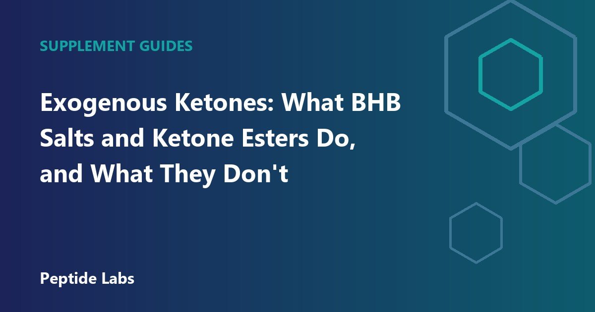 Exogenous Ketones: What BHB Salts and Ketone Esters Do, and What They Don't