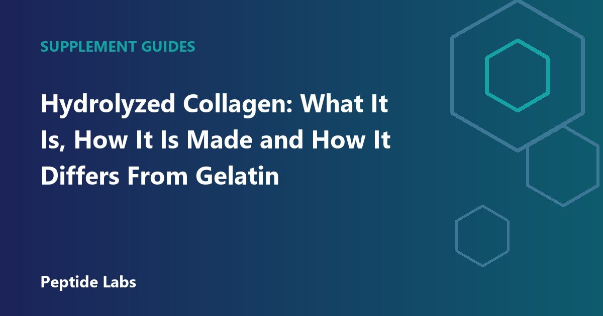 Hydrolyzed Collagen: What It Is, How It Is Made and How It Differs From Gelatin