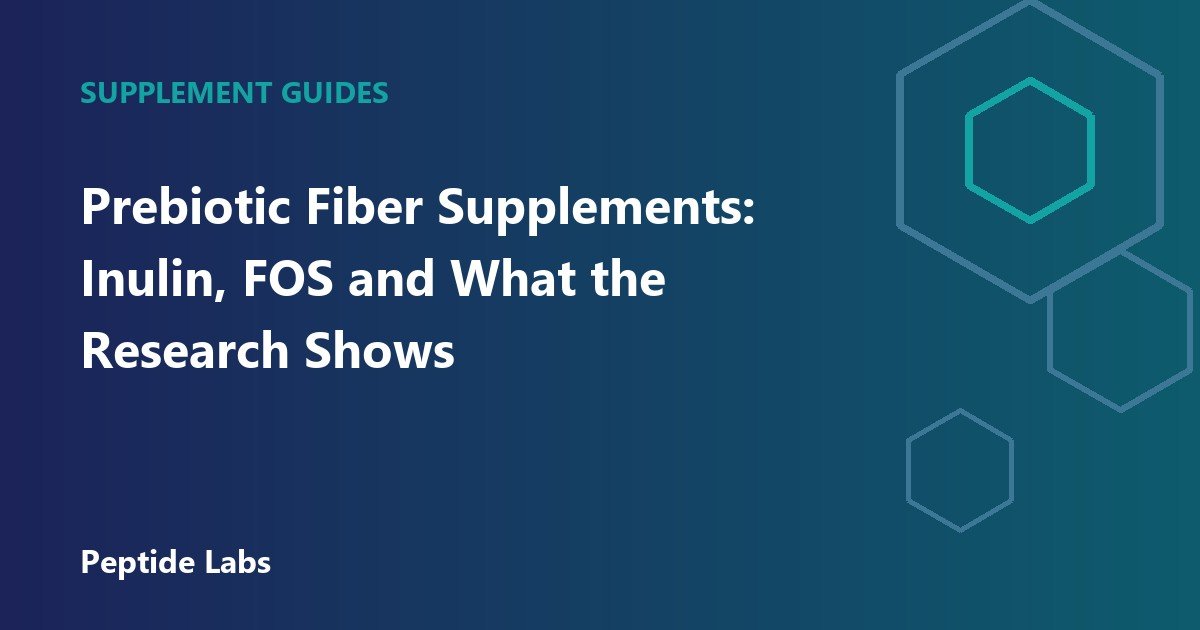 Prebiotic Fiber Supplements: Inulin, FOS and What the Research Shows