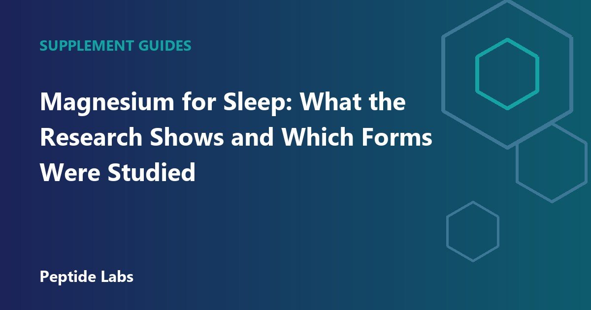 Magnesium for Sleep: What the Research Shows and Which Forms Were Studied