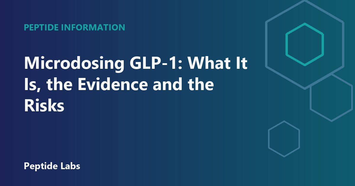 Microdosing GLP-1: What It Is, the Evidence and the Risks