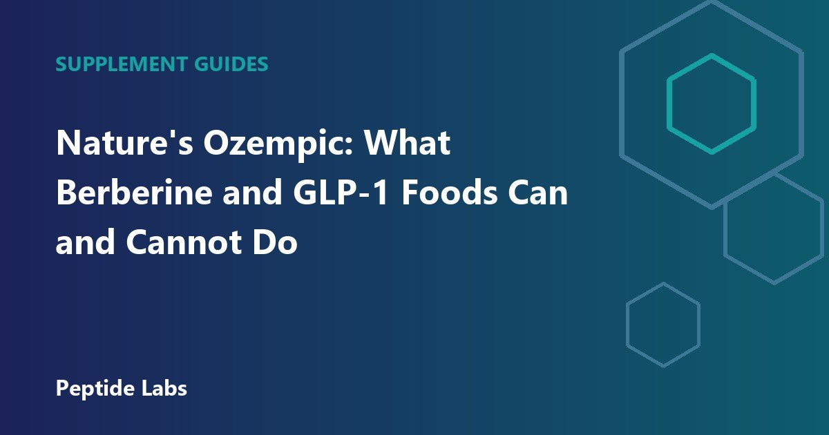 Nature's Ozempic: What Berberine and GLP-1 Foods Can and Cannot Do