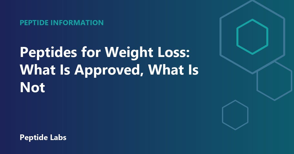 Peptides for Weight Loss: What Is Approved, What Is Not