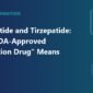 semaglutide tirzepatide fda approved prescription drug 85x85