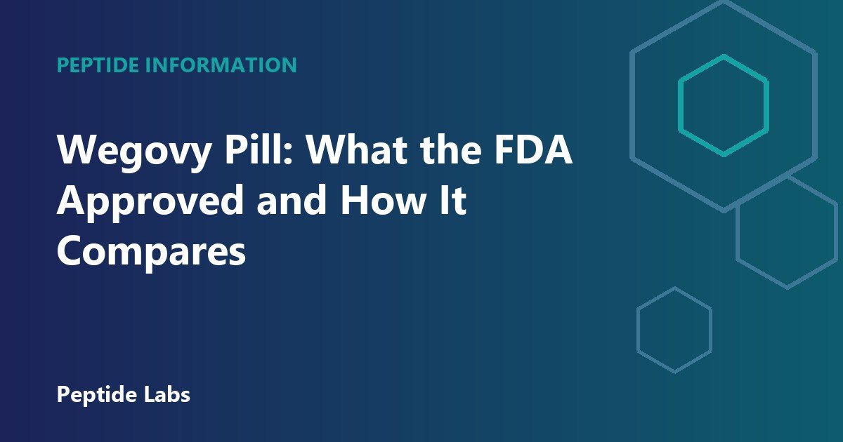 Wegovy Pill: What the FDA Approved and How It Compares