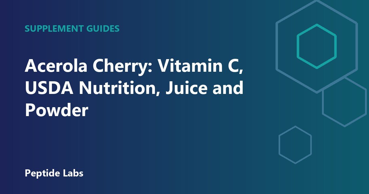 Acerola Cherry: Vitamin C, USDA Nutrition, Juice and Powder