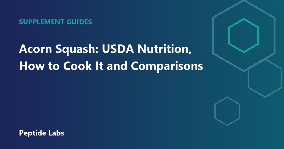 Acorn Squash: USDA Nutrition, How to Cook It and Comparisons