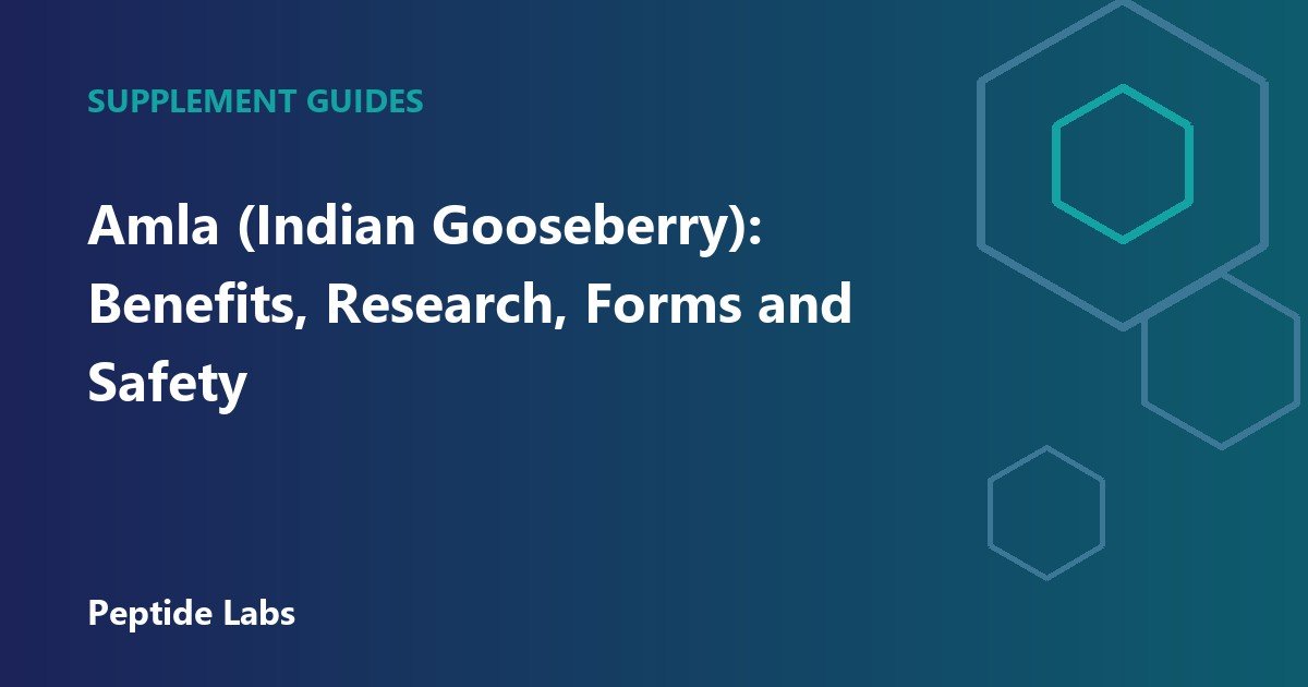 Amla (Indian Gooseberry): Benefits, Research, Forms and Safety