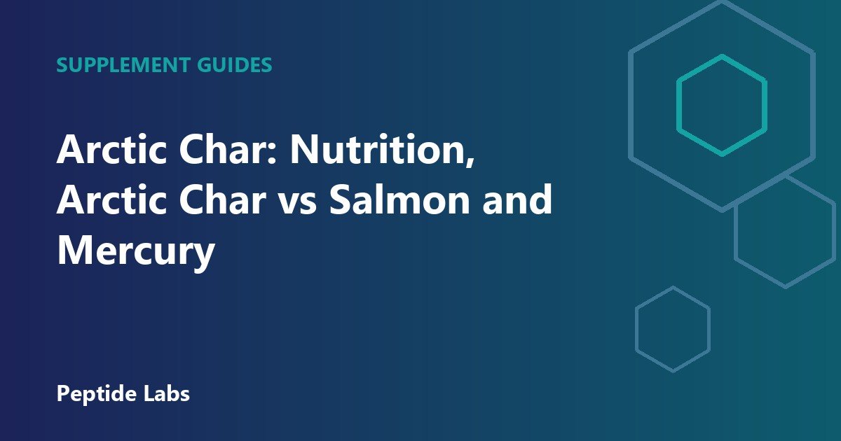 Arctic Char: Nutrition, Arctic Char vs Salmon and Mercury