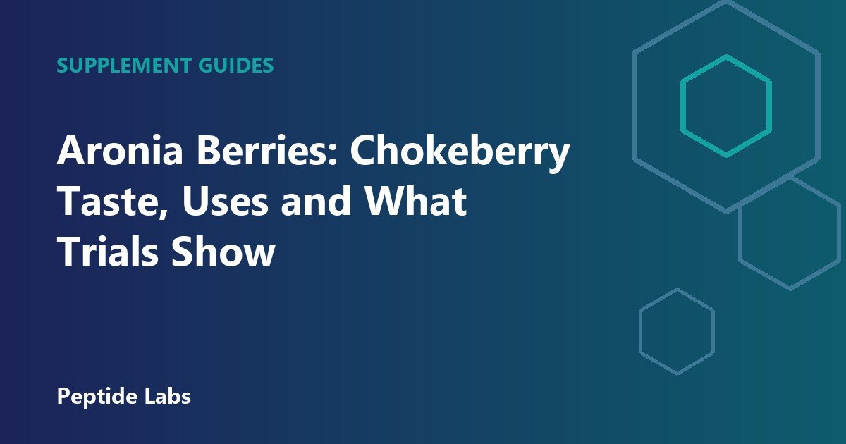 Aronia Berries: Chokeberry Taste, Uses and What Trials Show