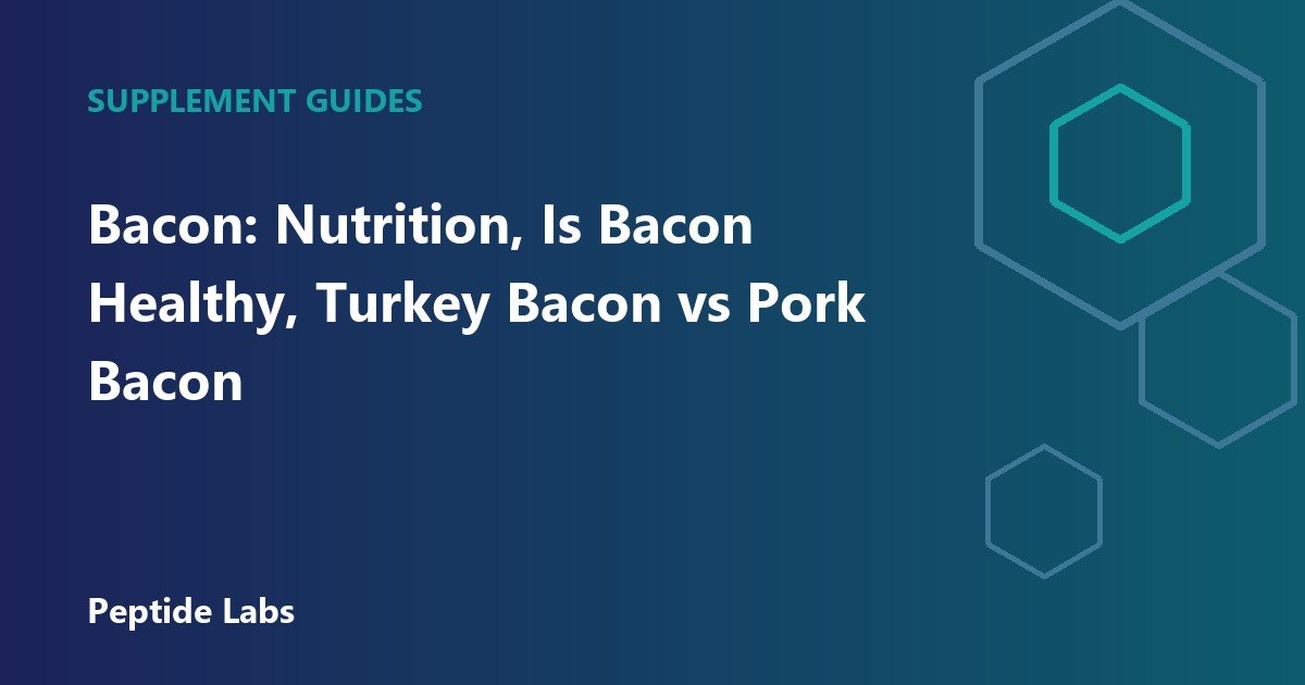 Bacon: Nutrition, Is Bacon Healthy, Turkey Bacon vs Pork Bacon