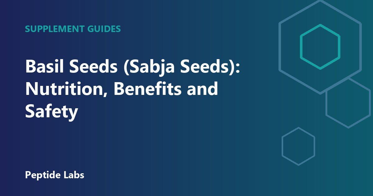 Basil Seeds (Sabja Seeds): Nutrition, Benefits and Safety