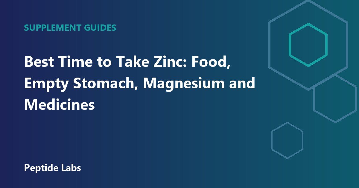 Best Time to Take Zinc: Food, Empty Stomach, Magnesium and Medicines