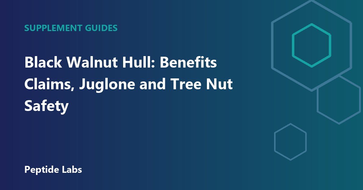 Black Walnut Hull: Benefits Claims, Juglone and Tree Nut Safety