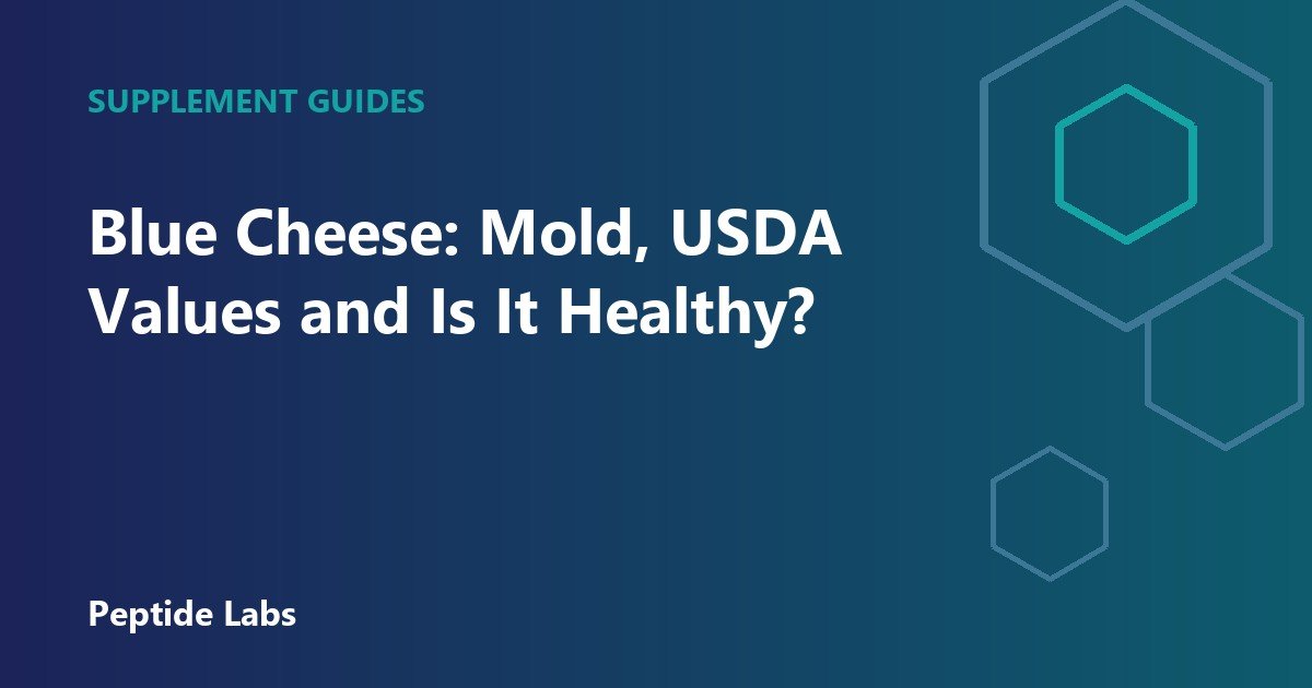 Blue Cheese: Mold, USDA Values and Is It Healthy?