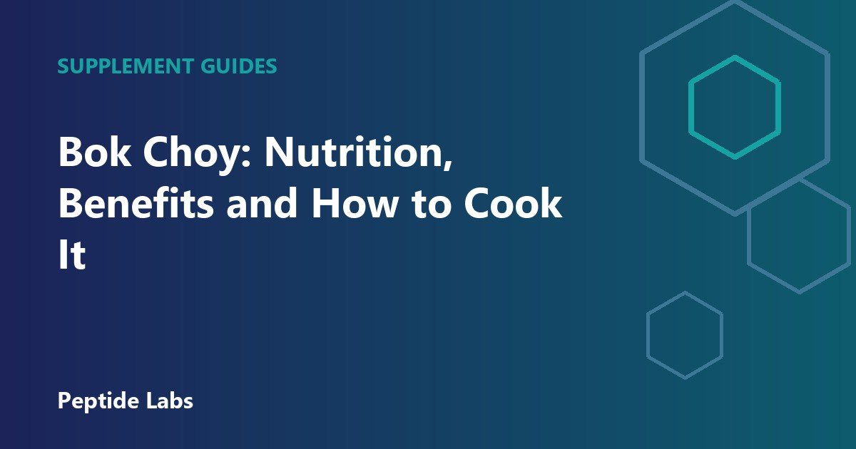 Bok Choy: Nutrition, Benefits and How to Cook It
