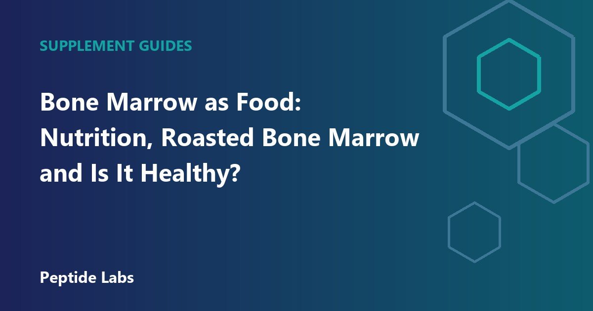 Bone Marrow as Food: Nutrition, Roasted Bone Marrow and Is It Healthy?