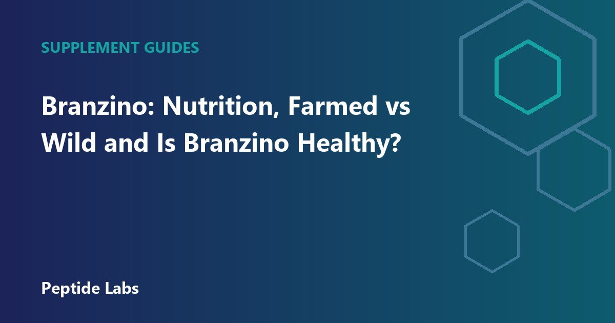 Branzino: Nutrition, Farmed vs Wild and Is Branzino Healthy?