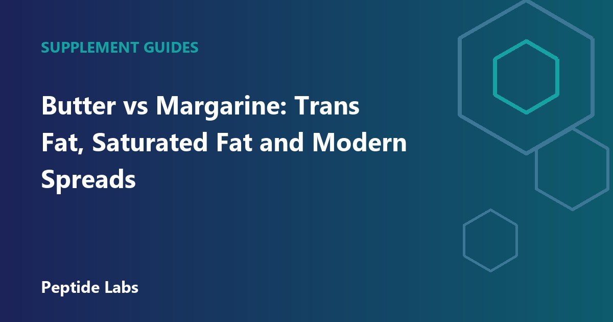 Butter vs Margarine: Trans Fat, Saturated Fat and Modern Spreads