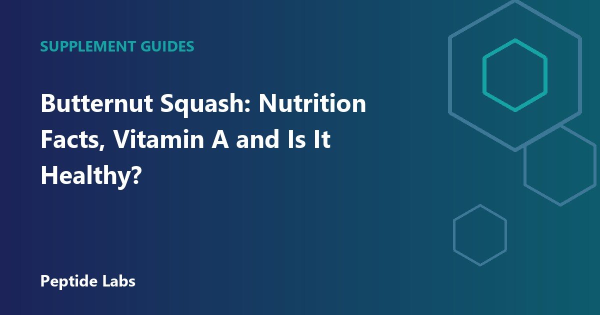 Butternut Squash: Nutrition Facts, Vitamin A and Is It Healthy?