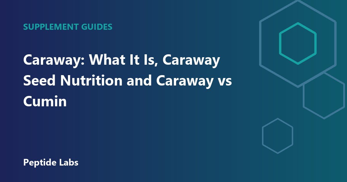 Caraway: What It Is, Caraway Seed Nutrition and Caraway vs Cumin