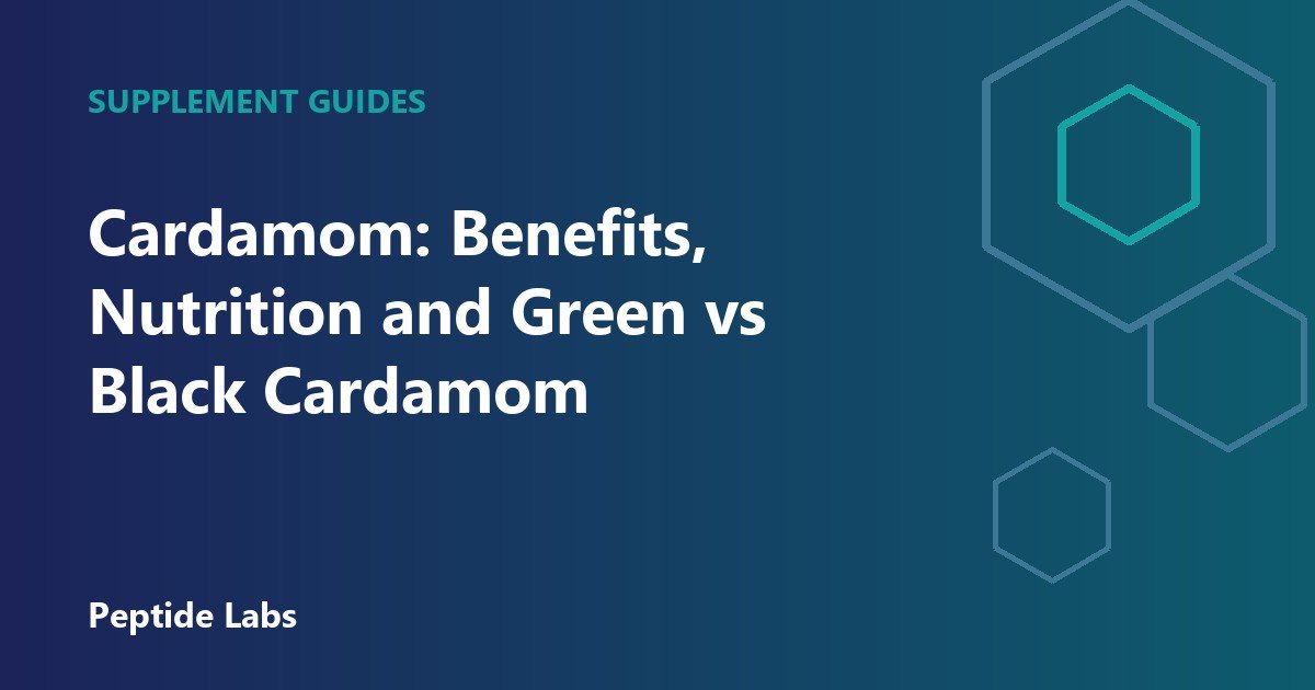 Cardamom: Benefits, Nutrition and Green vs Black Cardamom