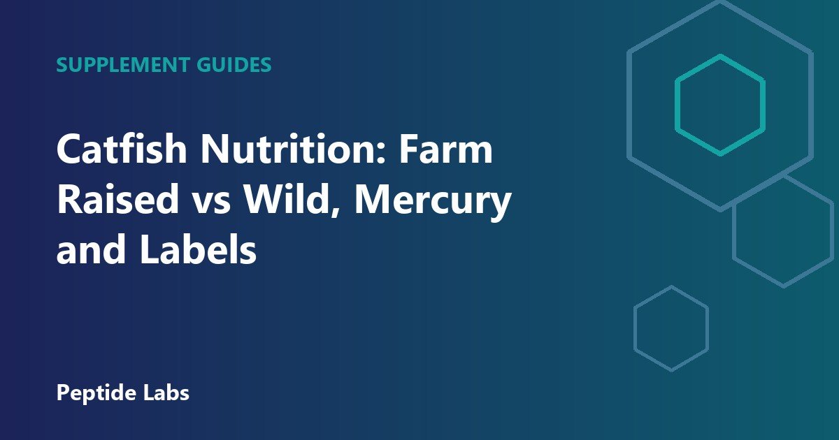 Catfish Nutrition: Farm Raised vs Wild, Mercury and Labels