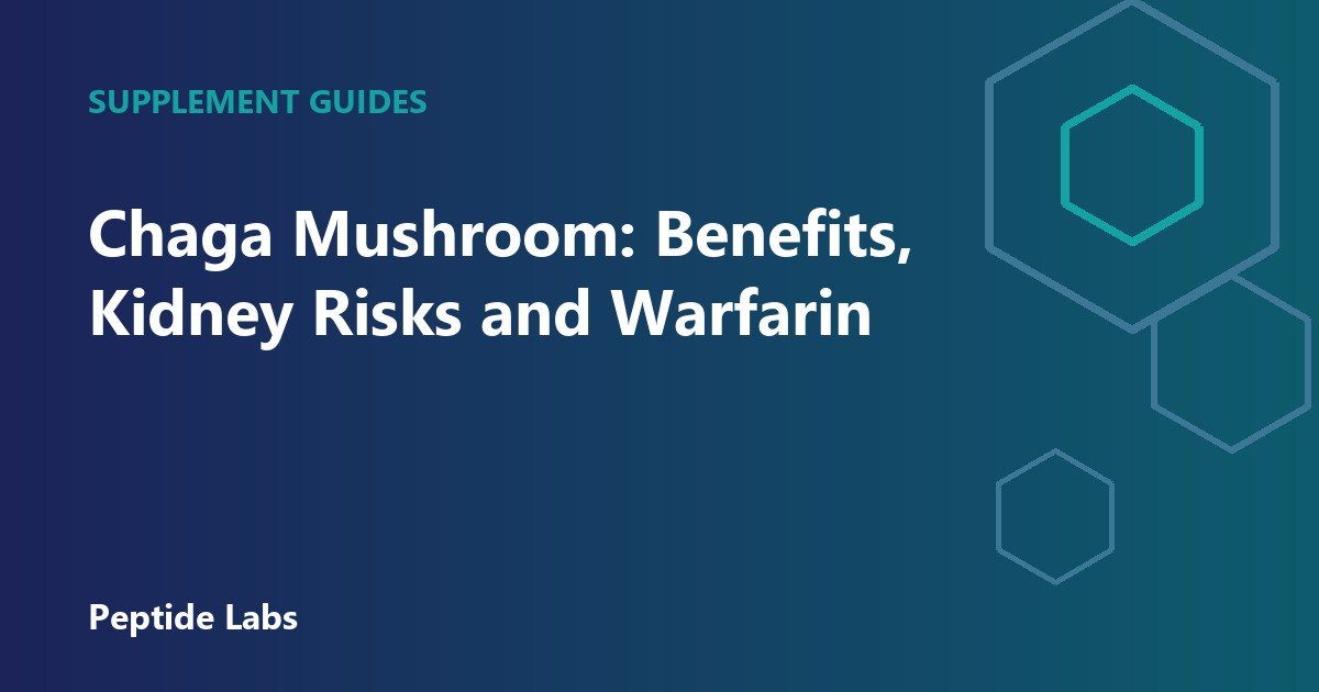 Chaga Mushroom: Benefits, Kidney Risks and Warfarin