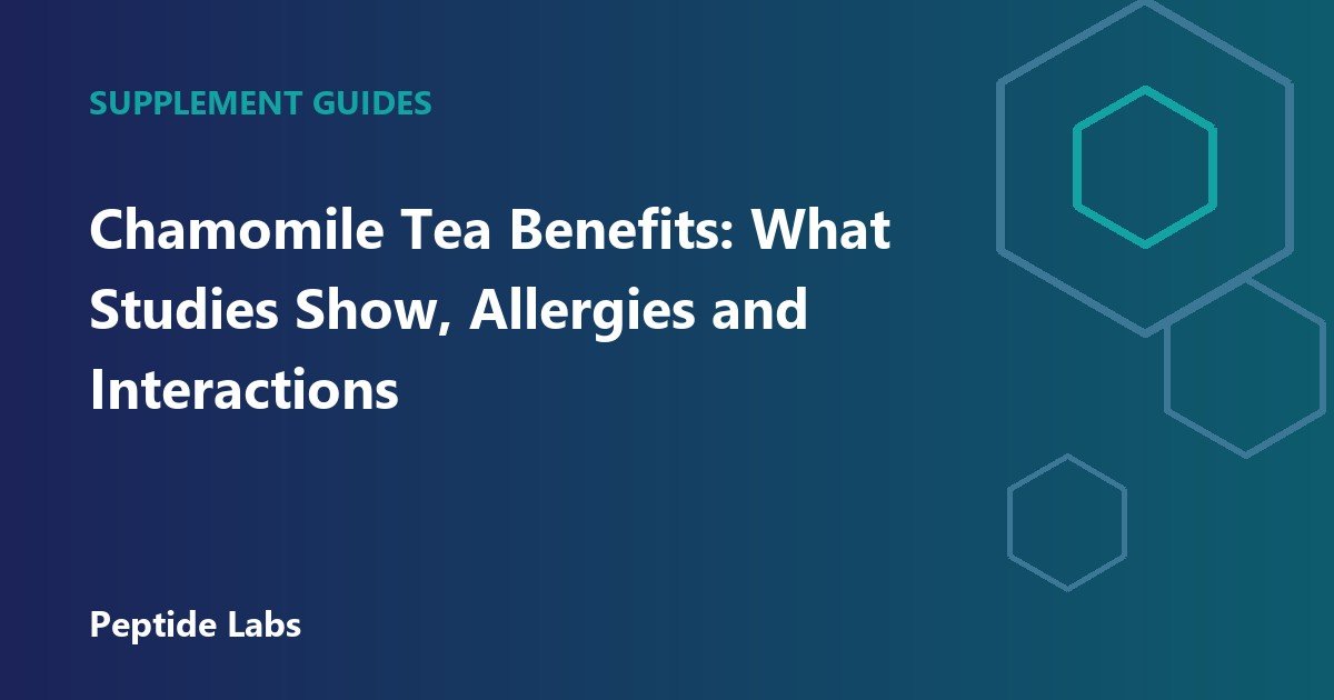 Chamomile Tea Benefits: What Studies Show, Allergies and Interactions