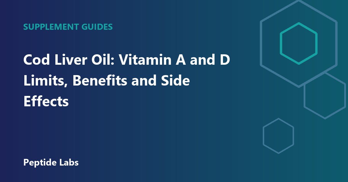Cod Liver Oil: Vitamin A and D Limits, Benefits and Side Effects