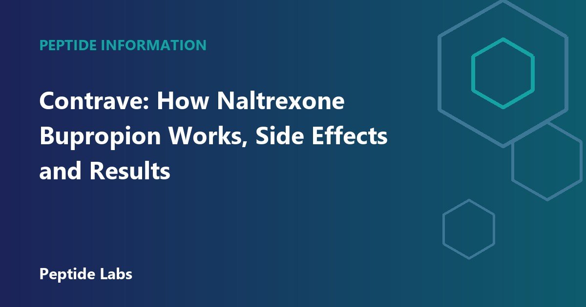 Contrave: How Naltrexone Bupropion Works, Side Effects and Results
