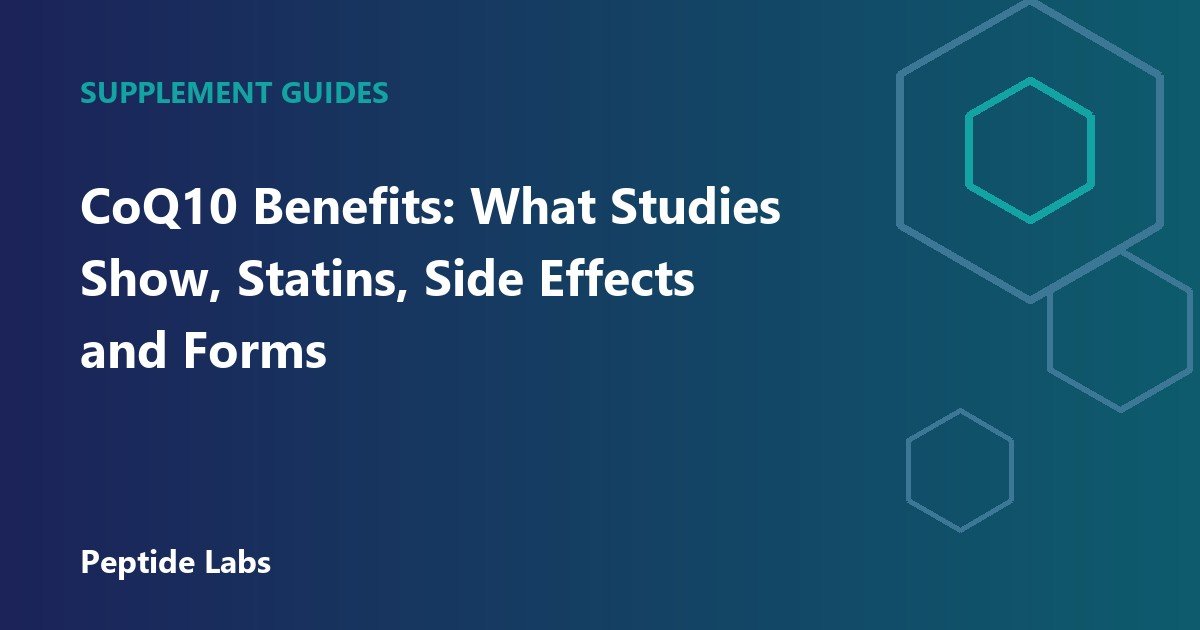 CoQ10 Benefits: What Studies Show, Statins, Side Effects and Forms