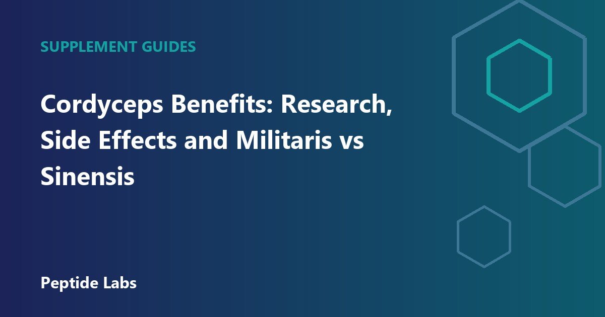 Cordyceps Benefits: Research, Side Effects and Militaris vs Sinensis