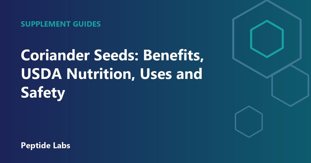Coriander Seeds: Benefits, USDA Nutrition, Uses and Safety