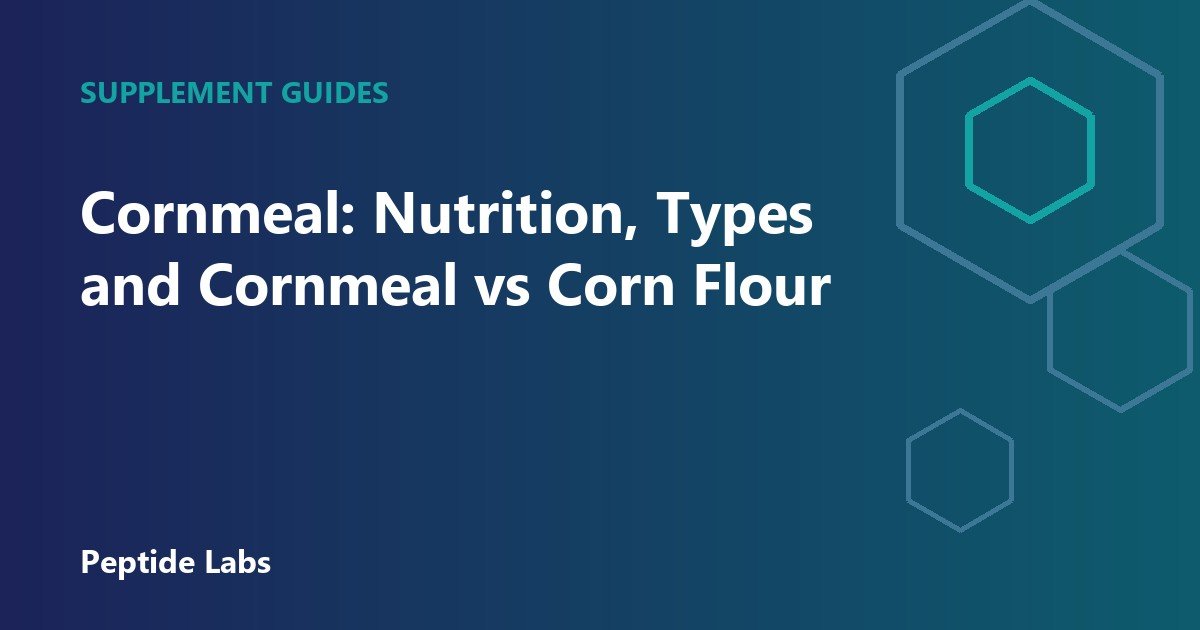 Cornmeal: Nutrition, Types and Cornmeal vs Corn Flour
