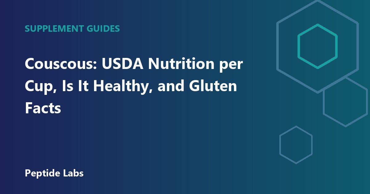Couscous: USDA Nutrition per Cup, Is It Healthy, and Gluten Facts