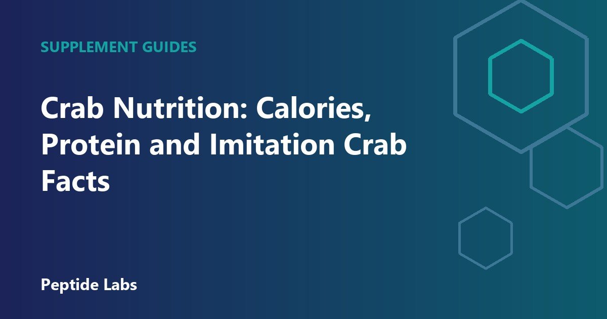 Crab Nutrition: Calories, Protein and Imitation Crab Facts