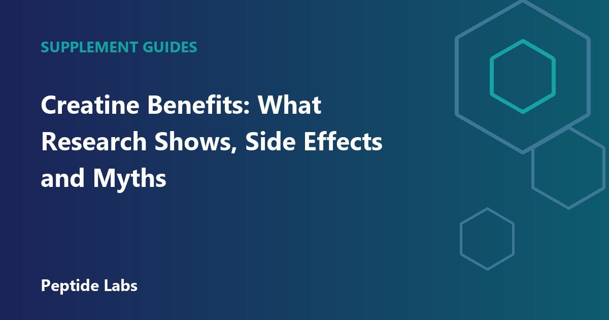 Creatine Benefits: What Research Shows, Side Effects and Myths
