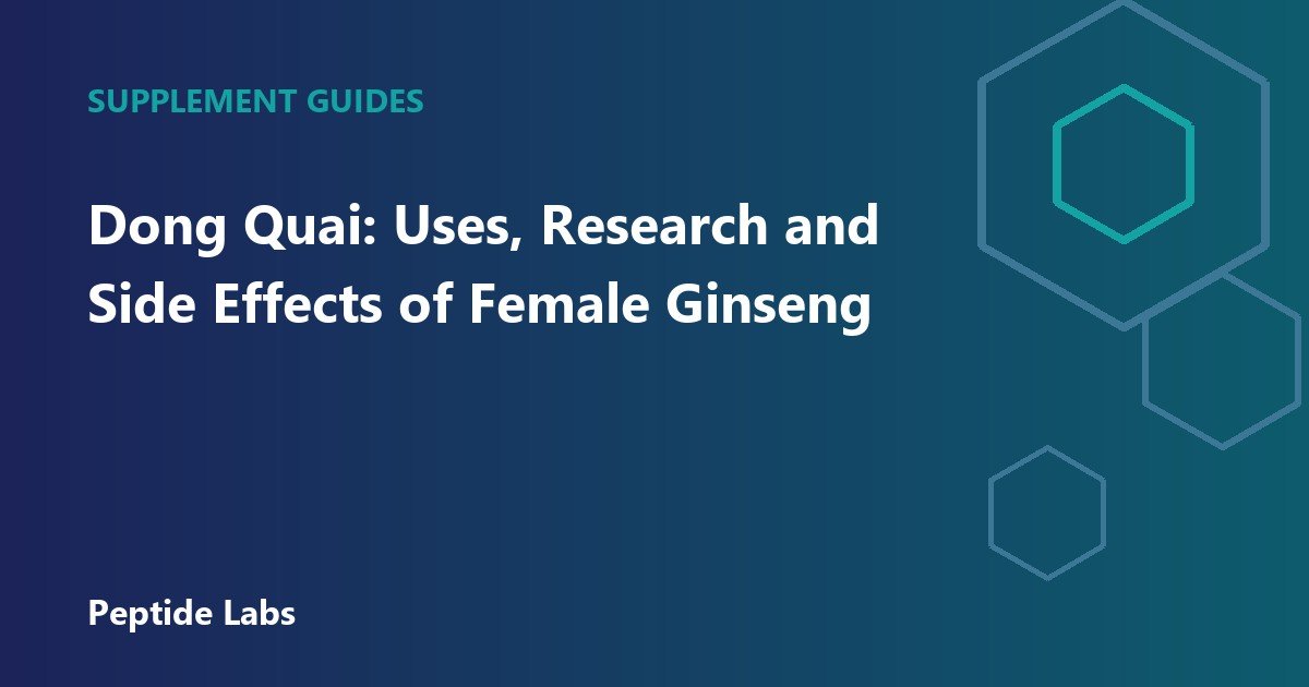 Dong Quai: Uses, Research and Side Effects of Female Ginseng