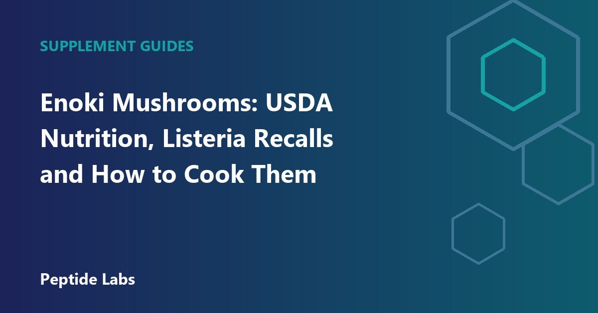 Enoki Mushrooms: USDA Nutrition, Listeria Recalls and How to Cook Them