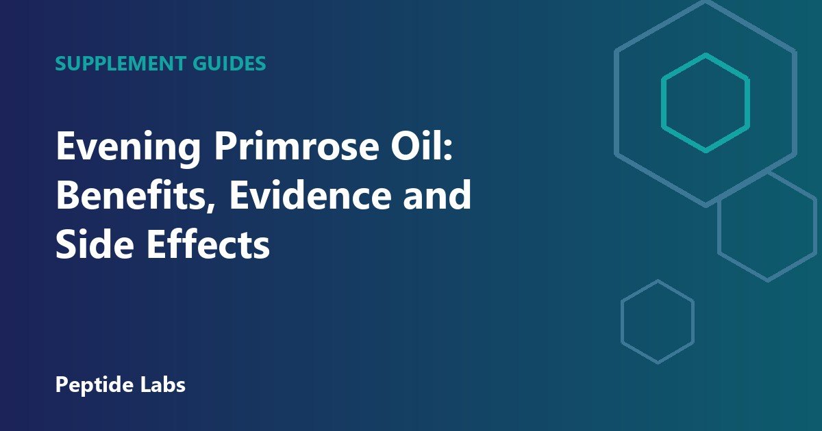 Evening Primrose Oil: Benefits, Evidence and Side Effects