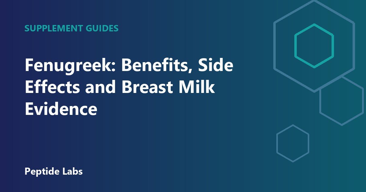 Fenugreek: Benefits, Side Effects and Breast Milk Evidence