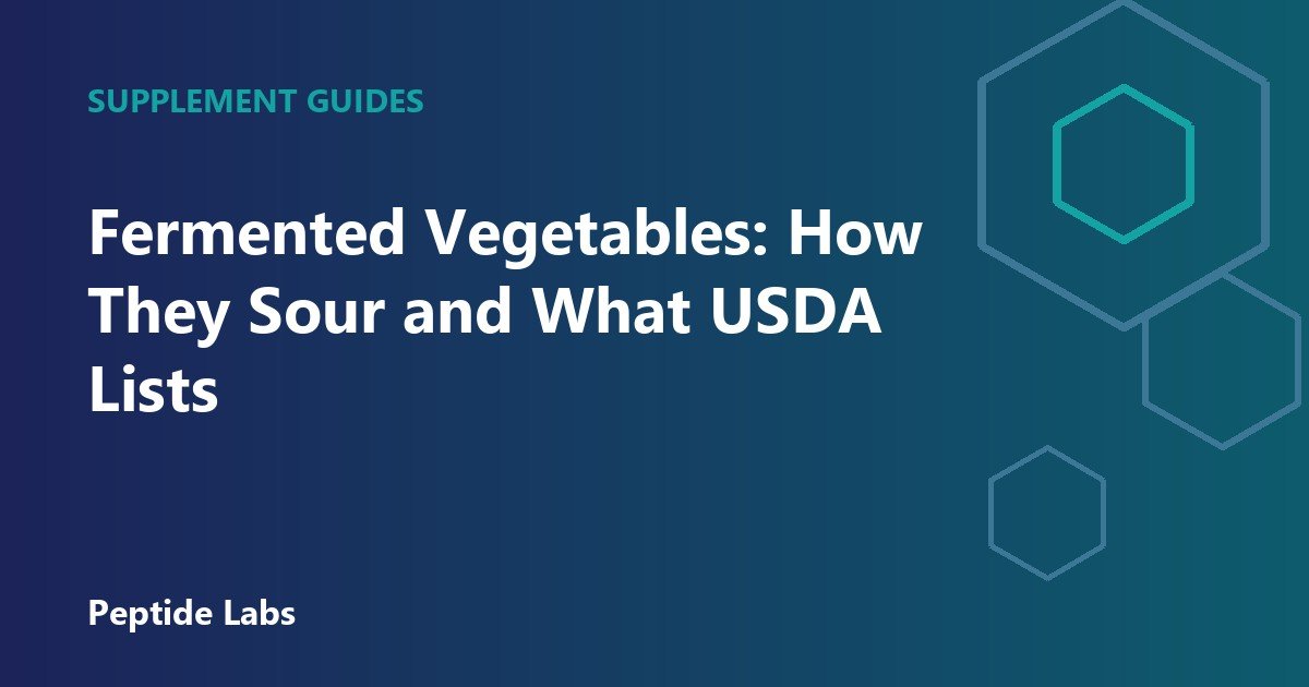 Fermented Vegetables: How They Sour and What USDA Lists