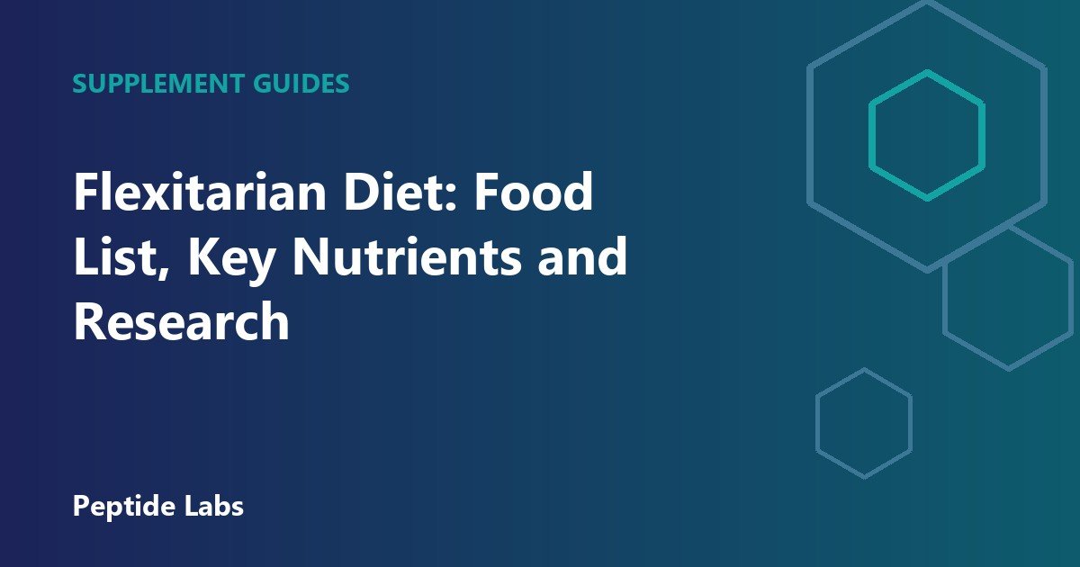Flexitarian Diet: Food List, Key Nutrients and Research