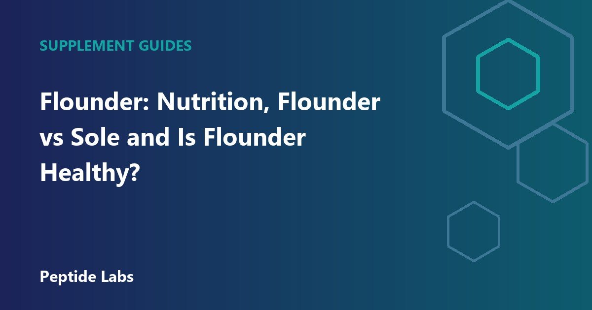 Flounder: Nutrition, Flounder vs Sole and Is Flounder Healthy?