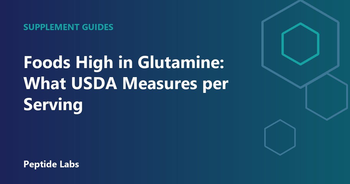 Foods High in Glutamine: What USDA Measures per Serving
