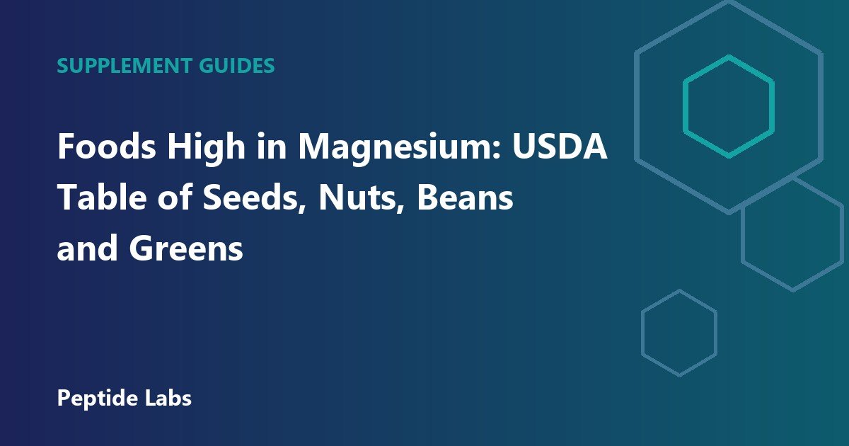 Foods High in Magnesium: USDA Table of Seeds, Nuts, Beans and Greens