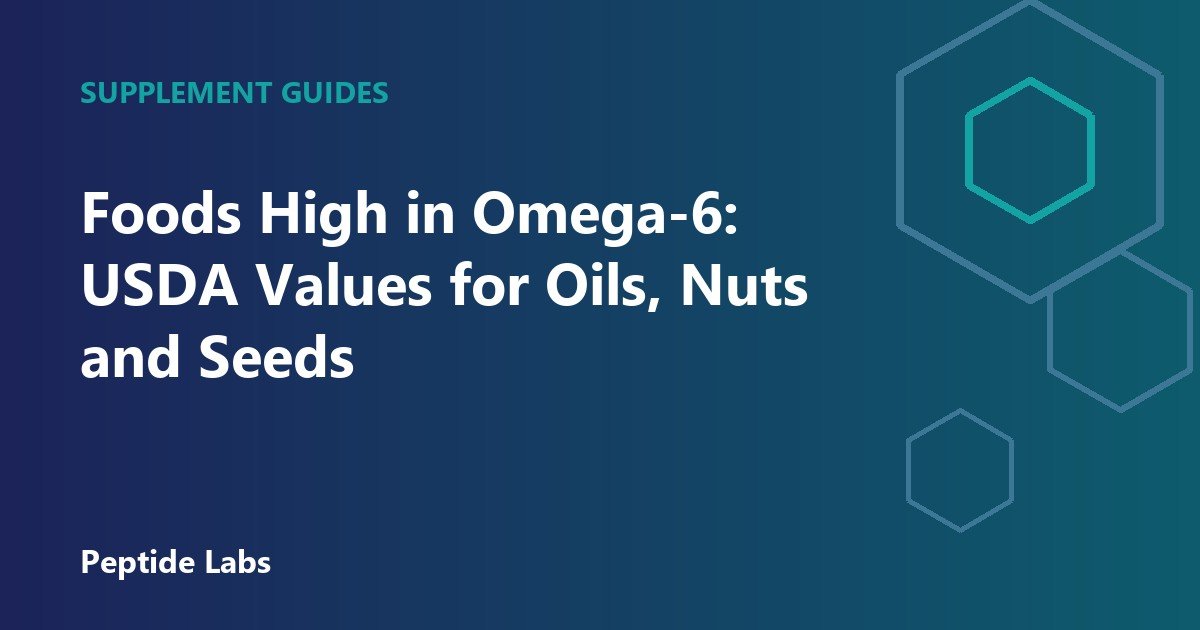Foods High in Omega-6: USDA Values for Oils, Nuts and Seeds